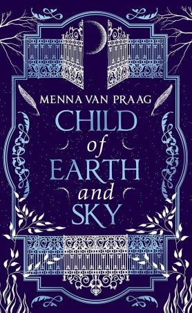 Book cover number 1 for Child Of Earth And Sky written by Menna Van Praag published by Bantam Press