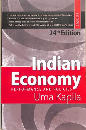 Book cover number 1 for Indian Economy : Performance And Policies (2023-24) written by Uma Kapila published by Academic Foundation