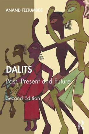 Book cover number 1 for Dalits : Past, Present And Future written by Anand Teltumbde published by Bloomsbury Publishing