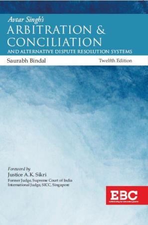 Book cover number 1 for Avtar Singh's Arbitration And Conciliation and Alternative Dispute Resolution Systems written by Saurabh Bindal published by Eastern Book Company