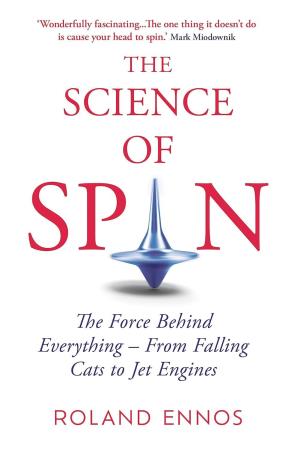 Book cover number 1 for The Science Of Spin written by Roland Ennos published by Oneworld Publications