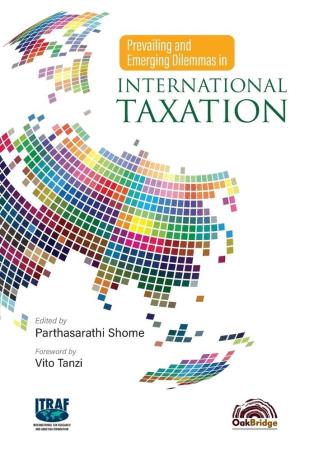 Book cover number 1 for Prevailing And Emerging Dilemmas in International Taxation written by Parthasarathi Shome published by Oak Bridge