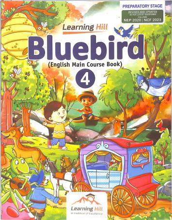 Book cover number 1 for Bluebird 4 (English Main Course Book) NEP 2020 / NCF 2023 Preparatory Stage written by Shradha Anand published by Learning Hill Publishers