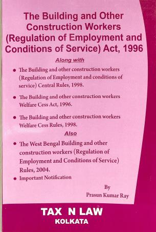 Book cover number 1 for The Builder Of Other Construction Workers Act, 1996 written by Prasun Kumar Ray published by Tax' N Law