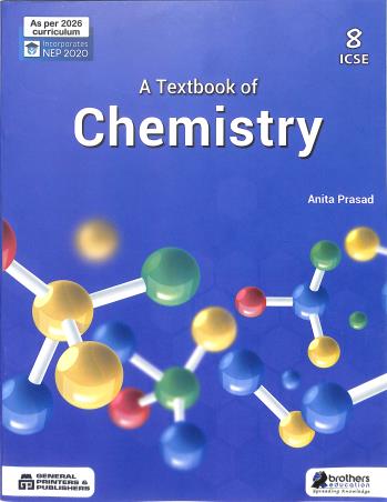 Book cover number 1 for A Textbook Of Chemistry Class 8 ICSE (NEP 2020) 2026 written by Anita Prasad published by Brothers Education