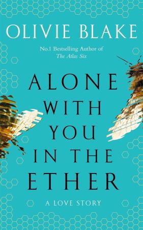 Book cover number 1 for Alone With You In The Ether written by Olivie Blake published by Tor