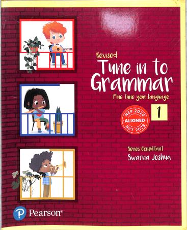 Book cover number 1 for Revised Tune In To Grammar Fine Tune Your Language 1 (NEP 2020/NCF 2023) written by Swarna Joshna published by Pearson Education