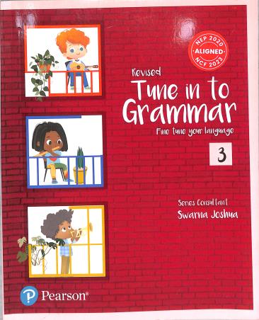 Book cover number 1 for Revised Tune In To Grammar Fine Tune Your Language 3 (NEP 2020 / NCF 2023) written by Swarna Joshna published by Pearson Education