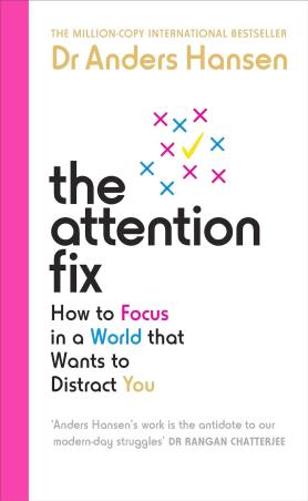Book cover number 1 for The Attention Fix written by Anders Hansen published by Vermilion