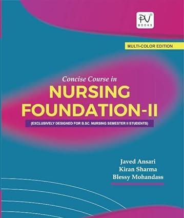 Book cover number 1 for Concise Course In Nursing Foundation 2 written by Javed Ansari, Kiran Sharma, Blessy Mohandass published by S. Vikas And Company (Medical Publishers)