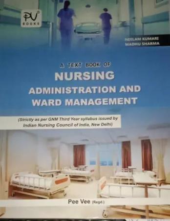 Book cover number 1 for A Text Book Of Nursing Administration And Ward Management written by Madhu Sharma, Neelam Kumari published by S. Vikas And Company (Medical Publishers)