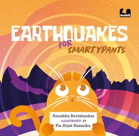 Book cover number 1 for Earthquakes For Smartypants written by Anushka Ravishankar published by Duckbill
