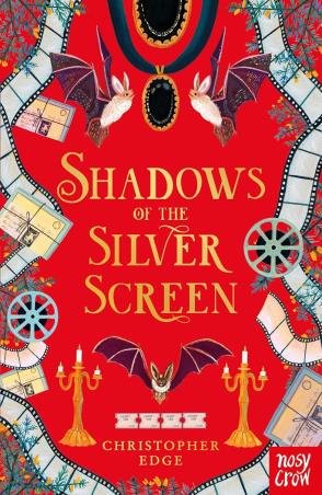 Book cover number 1 for Shadows Of The Silver Screen written by Christopher Edge published by Nosy Crow