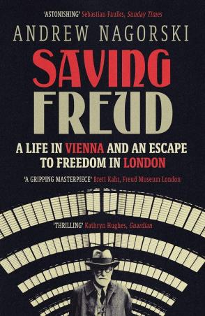 Book cover number 1 for Saving Freud : A Life in Vienna And An Escape To Freedom In London written by Andrew Nagorski published by Icon Books