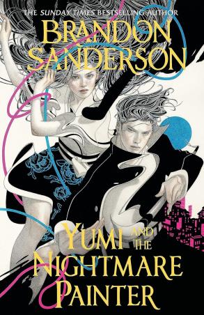 Book cover number 1 for Yumi And The Nightmare Painter written by Brandon Sanderson published by Hachette