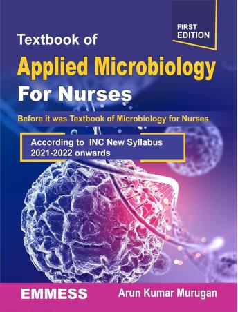 Book cover number 1 for Text Book of Applied Microbiology For Nurses written by Arun Kumar Murugan published by Emmess Medical Publishers