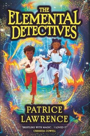 Book cover number 1 for The Elemental Detectives written by Patrice Lawrence published by Scholastic