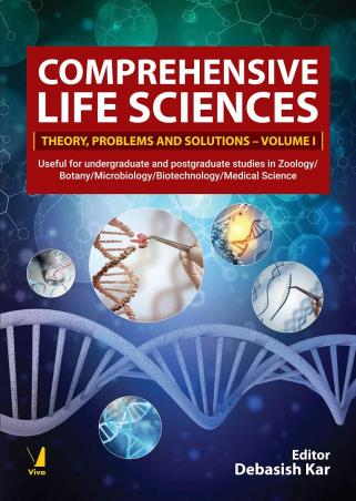 Book cover number 1 for Comprehensive Life Sciences : Theory, Problems & Solutions (Volume 1) written by Debasish Kar published by Viva Books Private Limited