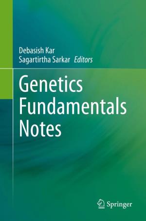 Book cover number 1 for Genetics Fundamentals Notes written by Debasish Kar, Sagartirtha Sarkar published by Springer