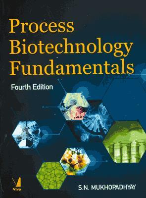Book cover number 1 for Process Biotechnology Fundamentals written by S. N. Mukhopadhyay published by Viva Books Private Limited
