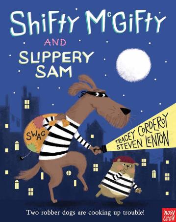 Book cover number 1 for Shifty McGifty And Slippery Sam written by Steven Lenton, Tracey Corderoy published by Nosy Crow