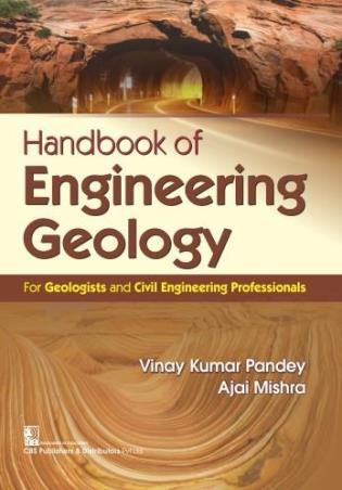 Book cover number 1 for Handbook Of Engineering Geology written by Vinay Kumar, Ajai Mishra published by CBS Publishers & Distributors Pvt. Ltd.