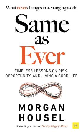 Book cover number 1 for Same As Ever written by Morgan Housel published by Harriman House