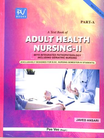 Book cover number 3 for A Text Book Of Adult Health Nursing 2 Part A & B (B. Sc. Nursing Semester 4 Students) written by Javed Ansari published by S. Vikas And Company (Medical Publishers)