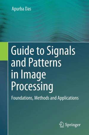 Book cover number 1 for Guide To Signals And Patterns In Image Processing : Foundations, Methods And Applications written by Apurba Das published by Springer