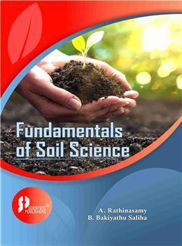 Book cover number 1 for Fundamentals Of Soil Science written by A. Rathinasamy, B. Bakiyathu Saliha published by Scientific Publishers