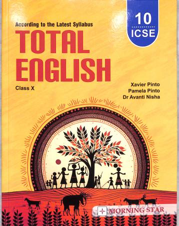 Book cover number 1 for Total English Class 10 ICSE (2025) written by Xavier Pinto, Pamela Pinto published by Morning Star