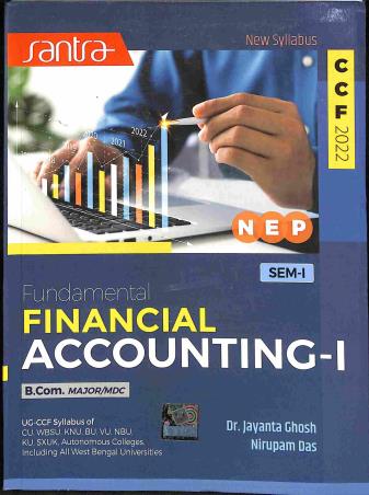 Book cover number 1 for Fundamental Financial Accounting 1 Semester 1 written by Jayanta Ghosh, Nirupam Das published by Santra Publication Pvt. Ltd