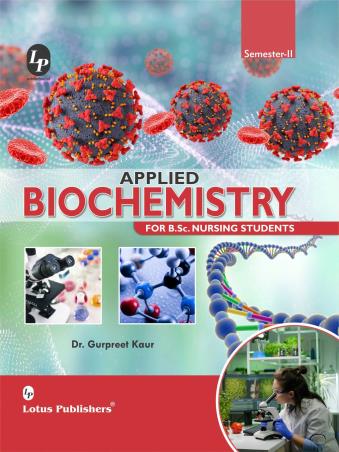 Book cover number 1 for Applied Biochemistry For B.sc Nursing Students written by Gurpreet Kaur published by Lotus Publishers