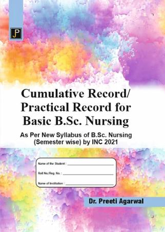 Book cover number 1 for Cumulative Record/Practical Record For Basic B.Sc. Nursing written by Preeti Agarwal published by Jain Publications