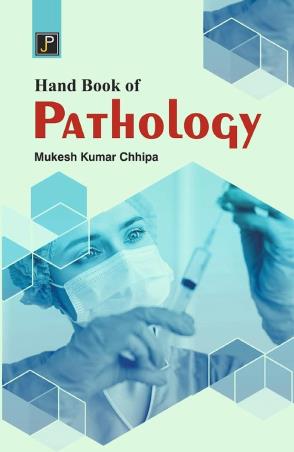 Book cover number 1 for Hand Book Of Pathology written by Mukesh Kumar Chhipa published by Jain Publications