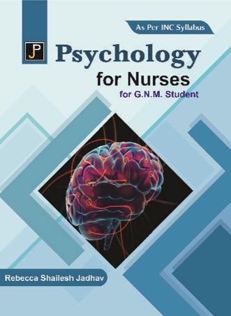 Book cover number 1 for Psychology For Nurses For G.N.M. Students written by Rebecca Shailesh Jhadav published by Jain Publications
