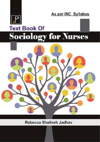 Book cover number 1 for Textbook Of Sociology For Nurses written by Rebecca Shailesh Jhadav published by Jain Publications