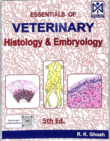 Book cover number 1 for Essentials Of Veterinary Histology & Embryology written by R. K. Ghosh published by Current Books International