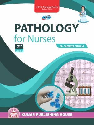 Book cover number 1 for Pathology For Nurses written by Shweta Singla published by Kumar Publishing House