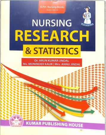 Book cover number 1 for Nursing Research & Statistics written by Arun Kumar Jindal, Moninder Kaur, Annu Jindal published by Kumar Publishing House