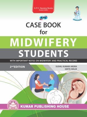 Book cover number 1 for Case Book For Midwives Students written by Sushil Kumari Arora, Geeta Malik published by Kumar Publishing House