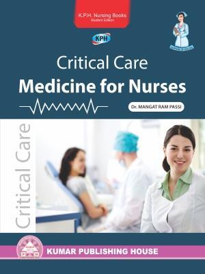 Book cover number 1 for Critical Care Medicine For Nurses written by Mangat Ram Passi published by Kumar Publishing House