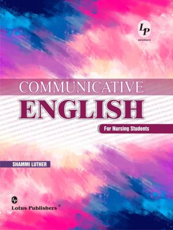 Book cover number 1 for Communicative English For Nursing Students written by Shammi Luther published by Lotus Publishers