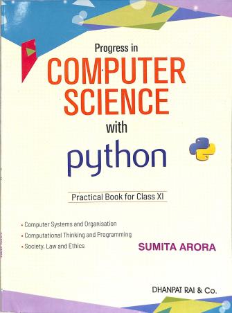 Book cover number 2 for Computer Science With Python Textbook For Class 11 (With Practical Book) 2024 written by Sumita Arora published by Dhanpat Rai & Co. (Pvt.) Ltd.