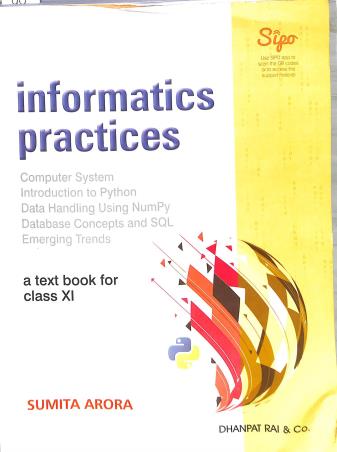 Book cover number 1 for Informatics Practices A Text Book For Class 11 (2024) written by Sumit Arora published by Dhanpat Rai & Co. (Pvt.) Ltd.