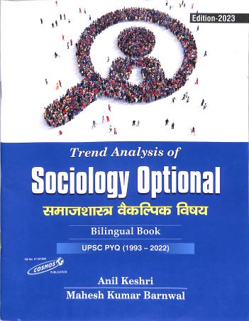 Book cover number 1 for Trend Analysis Of Sociology Optional (Bilingual Book) 2023 Edition written by Mahesh Kumar Barnwal, Anil Keshri published by Cosmos Publication