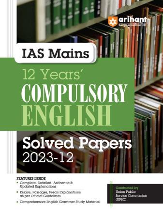 Book cover number 1 for IAS Mains 12 Years' Compulsory English Solved Papers (2023-12) written by Shrishti Agarwal published by Arihant Publications (India) Limited