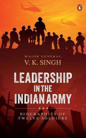 Book cover number 1 for Leadership In The Indian Army written by V. K. Singh published by Penguin Books