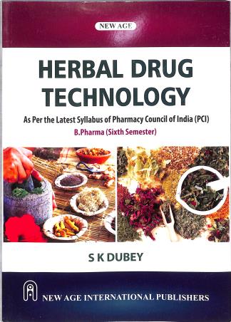 Book cover number 1 for Herbal Drugs Technology B. Pharma Semester 6 written by S. K. Dubey published by New Age International (P) Limited, Publishers