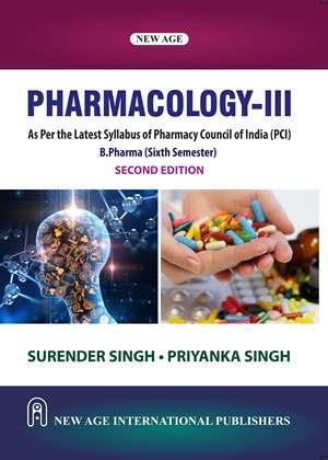 Book cover number 1 for Pharmacology-3 written by Surender Singh, Priyanka Singh published by New Age International (P) Limited, Publishers